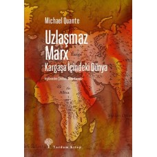 Uzlaşmaz Marx Kargaşa İçindeki Dünya