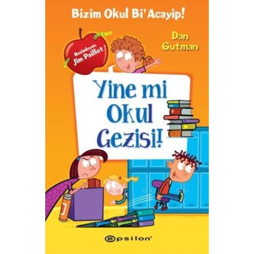 Bizim Okul Bi Acayip! 11 - Yine mi Okul Gezisi! (Ciltli)