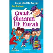 Bizim Okul Bi Acayip! 12 - Çocuk Olmanın İlk Kuralı (Ciltli)