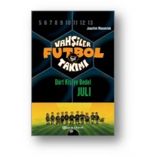 Vahşiler Futbol Takımı 4 - Dört Kişiye Bedel Juli (Ciltli)