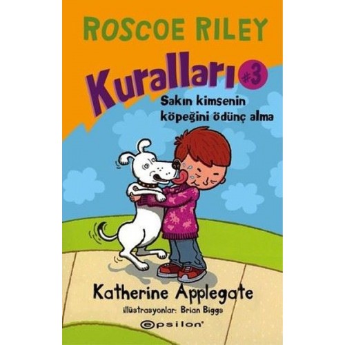 Roscoe Riley Kuralları 3-Sakın Kimsenin Köpeğini Ödünç Alma (Ciltli)