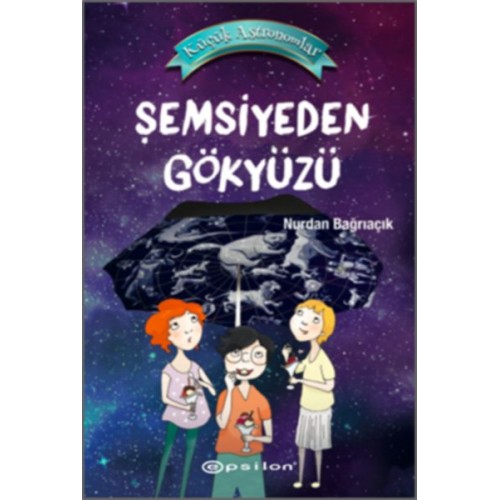 Küçük Astronomlar 2 - Şemsiyeden Gökyüzü (Ciltli)