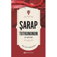 Şarap Tutkununun El Kitabı