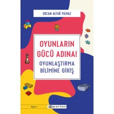 Oyunların Gücü Adına! - Oyunlaştırma Bilimine Giriş