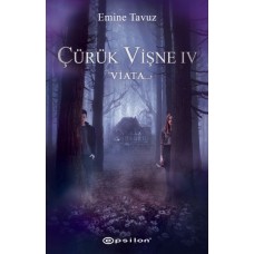 Çürük Vişne 4 - Viata