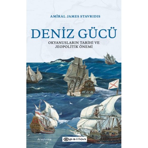 Deniz Gücü - Okyanusların Tarihi ve Jeopolitik Önem