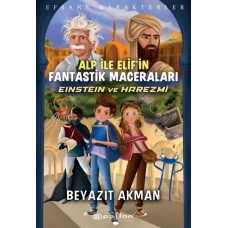 Einstein ve Harezmi - Efsane Karakterler Alp İle Elif’in Fantastik Maceraları