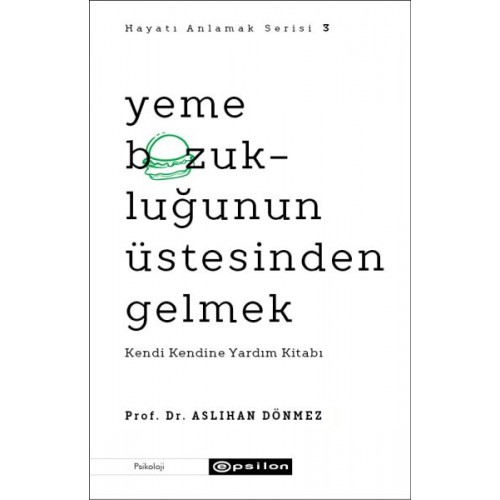 Yeme Bozukluğunun Üstesinden Gelmek - Hayatı Anlamak Serisi 3