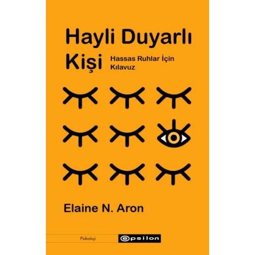 Hayli Duyarlı Kişi - Hassas Ruhlar için Kılavuz