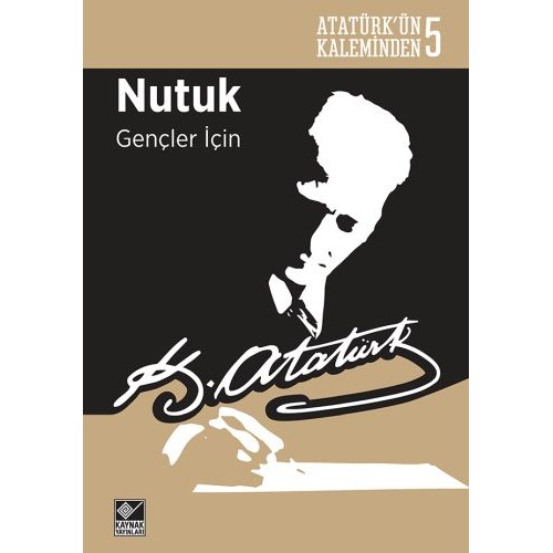 Atatürk'ün Kaleminden 5 - Nutuk (Gençler İçin)