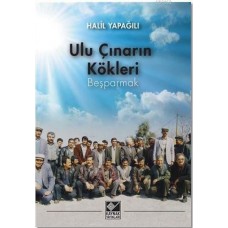 Ulu Çınarın Kökleri - Beşparmak