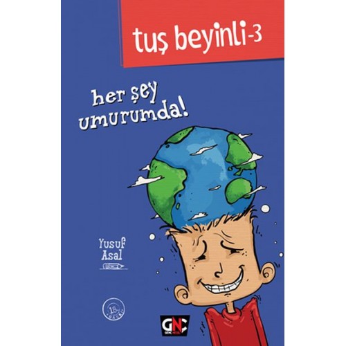 Tuş Beyinli 3 - Her Şey Umurumda! (Ciltli)