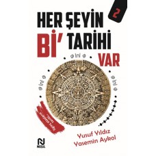 Her Şeyin Bi’ Tarihi Var - 2