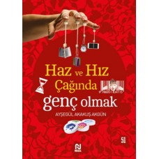 Haz ve Hız Çağında Genç Olmak