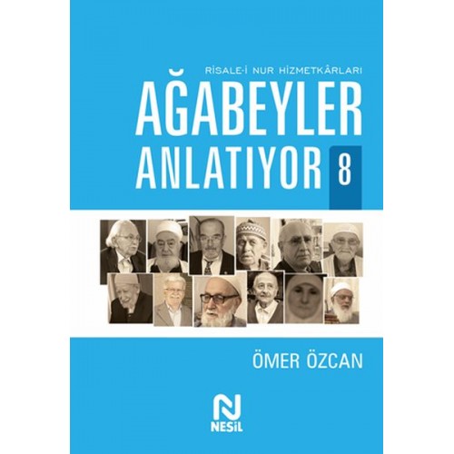 Ağabeyler Anlatıyor 8 - Risale-i Nur Hizmetkarları