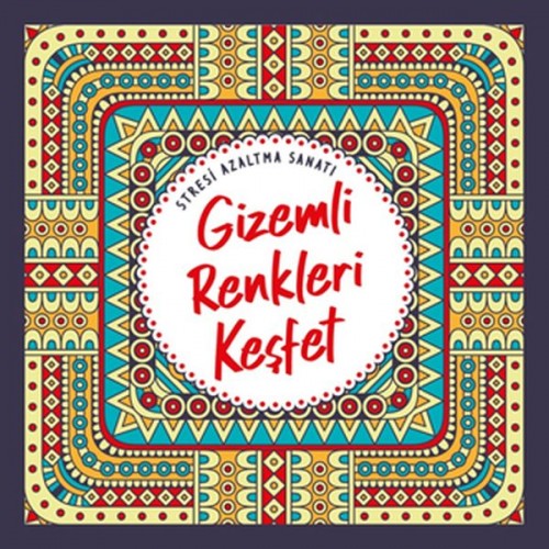 Gizemli Renkleri Keşfet - Stresi Azaltma Sanatı