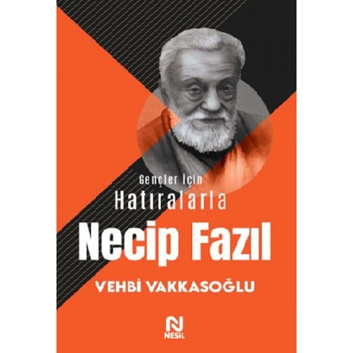 Gençler İçin Hatıralarla Necip Fazıl