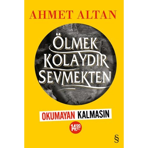 Ölmek Kolaydır Sevmekten (Okumayan Kalmasın)