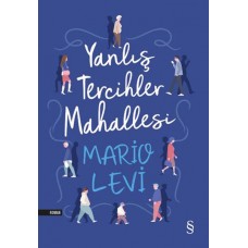 Yanlış Tercihler Mahallesi