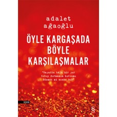 Öyle Kargaşada Böyle Karşılaşmalar