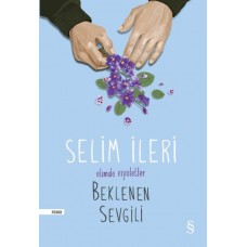 Elimde Viyoletler -  Beklenen Sevgili