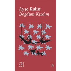 Ayşe Kulin: Doğdum. Kızdım - Everest Açıkhava 19