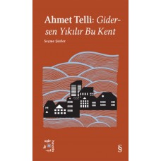 Ahmet Telli: Gidersen Yıkılır Bu Kent -  Everest Açıkhava 21