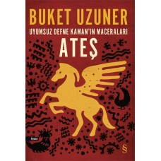 Uyumsuz Defne Kaman'ın Maceraları - Ateş