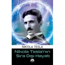 Nikola Tesla’nın Sıra Dışı