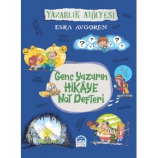 Genç Yazarın Hikaye Not Defteri - Yazarlık Atölyesi