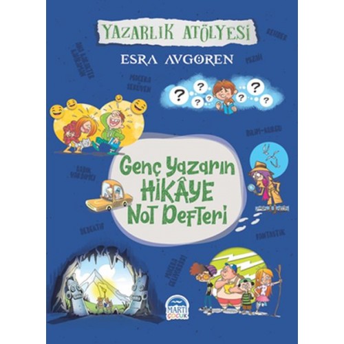 Genç Yazarın Hikaye Not Defteri - Yazarlık Atölyesi