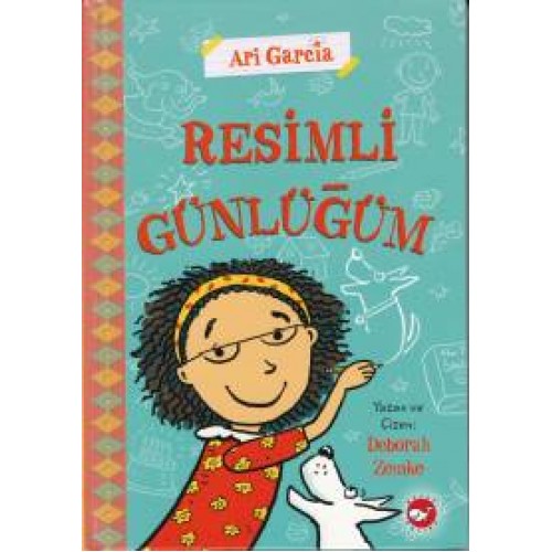 Ari Garcia - Resimli Günlüğüm 1 (Ciltli)