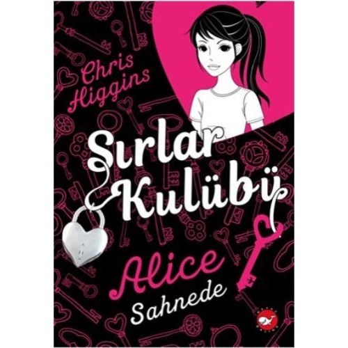 Sırlar Kulübü 1 - Alice Sahnede