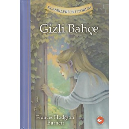 Klasikleri Okuyorum - Gizli Bahçe (Ciltli)