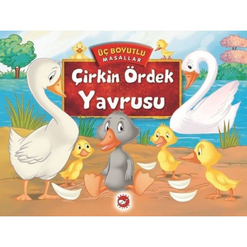 Üç Boyutlu Masallar - Çirkin Ördek Yavrusu (Ciltli)