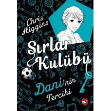 Sırlar Kulübü 3 - Dani'nin Tercihi