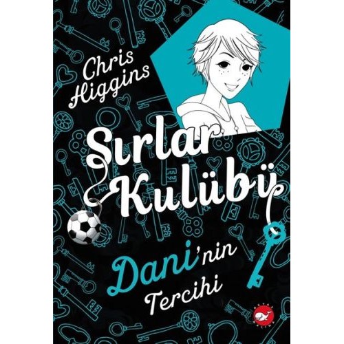 Sırlar Kulübü 3 - Dani'nin Tercihi