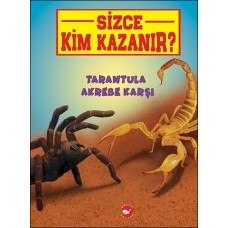 Sizce Kim Kazanır? - Tarantula Akrebe Karşı