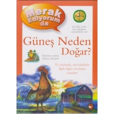 Merak Ediyorum Da Serisi 4 - Güneş Neden Doğar (Ciltli)