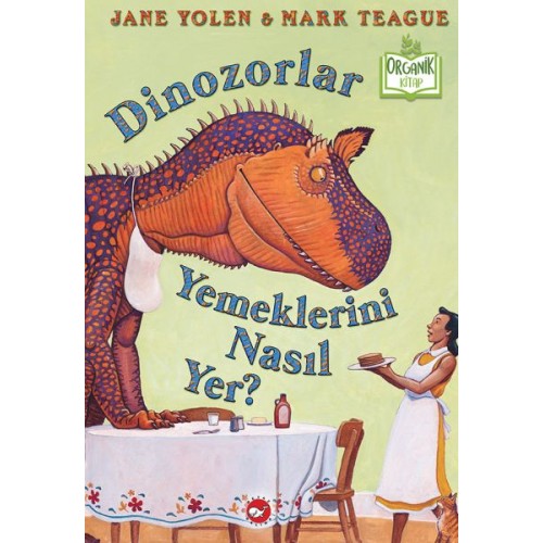 Dinozorlar Yemeklerini Nasıl Yer? (Ciltli) - Organik Kitaplar