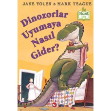 Dinozorlar Uyumaya Nasıl Gider? (Ciltli) - Organik Kitaplar