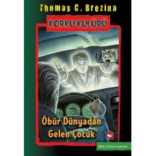 Korku Kulübü 17 - Öbür Dünyadan gelen Çocuk