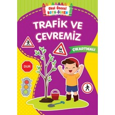 Okul Öncesi Boya-Öğren - Trafik ve Çevremiz - Çıkartmalı