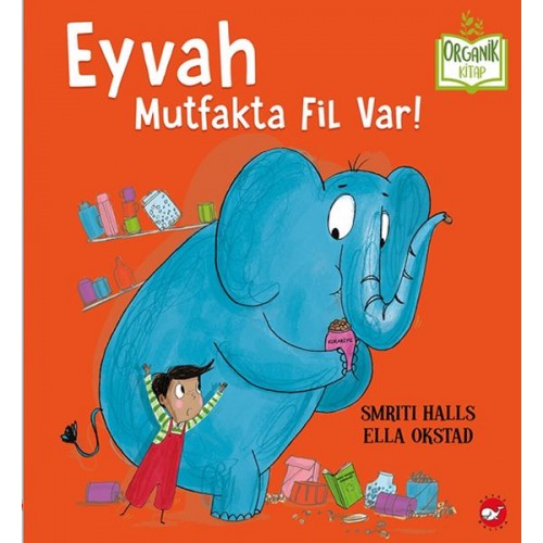 Eyvah Mutfakta Fil Var! - Organik Kitaplar