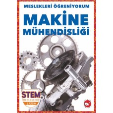 Meslekleri Öğreniyorum - Makine Mühendisliği