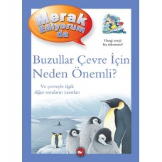 Merak Ediyorum Da - Buzullar Çevre İçin Neden Önemli?