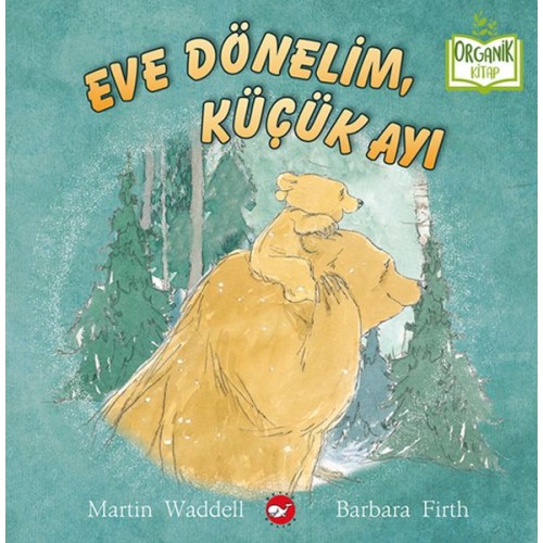 Eve Dönelim, Küçük Ayı