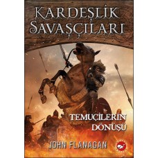 Kardeşlik Savaşçıları 8 - Temuçilerin Dönüşü