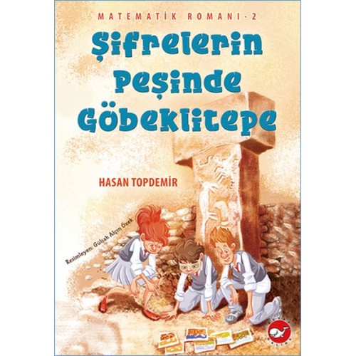 Matematik Romanı 2 - Şifrelerin Peşinde Göbeklitepe