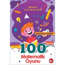 Meraklı Çocuklar İçin 100 Matematik